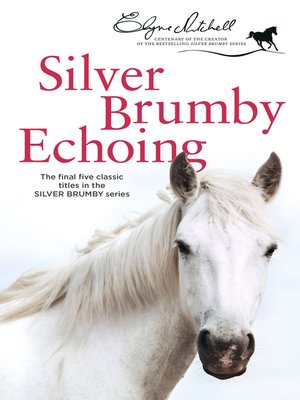 cover image of Silver Brumby Echoing